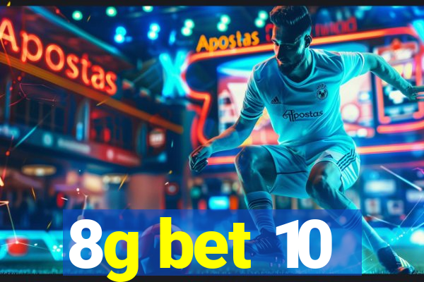 8g bet 10